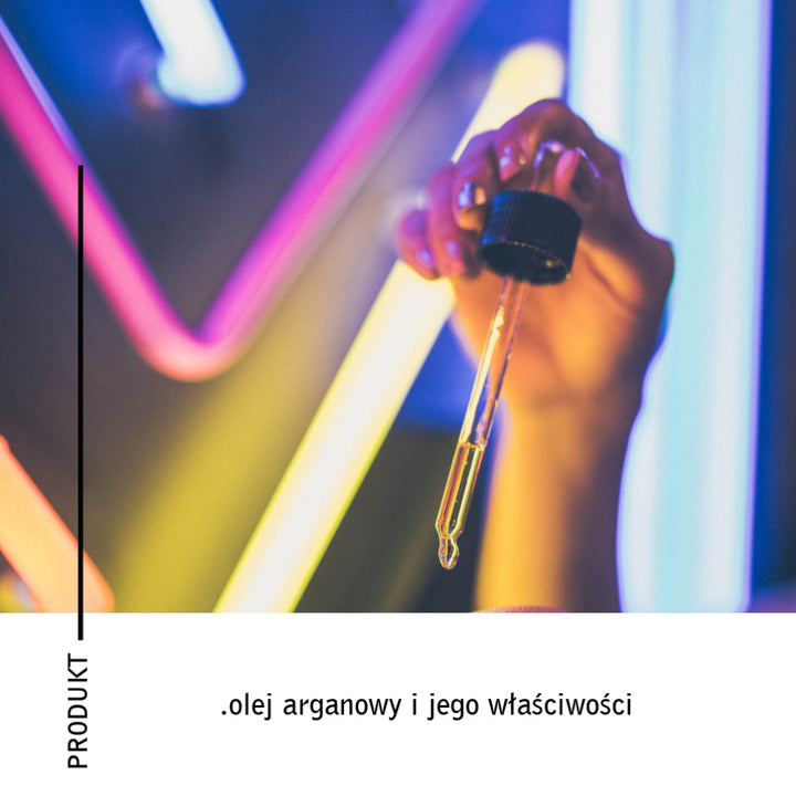 Olej arganowy i jego właściwości.