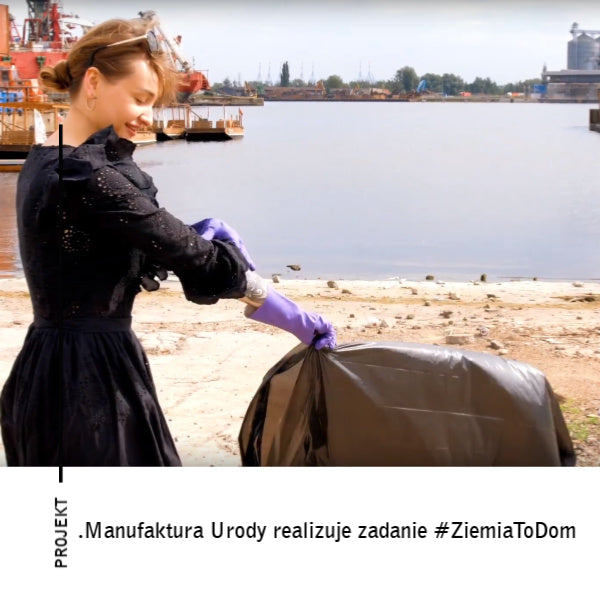 Manufaktura Urody realizuje zadanie #ZiemiaToDom