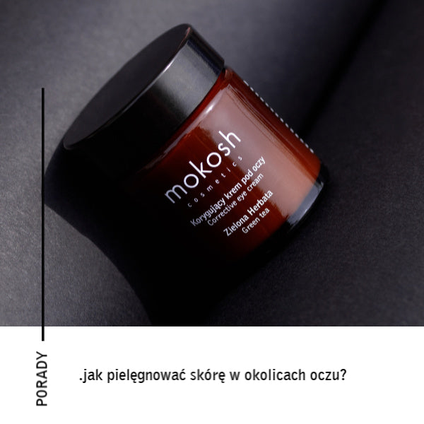 Jak pielęgnować skórę w okolicach oczu?