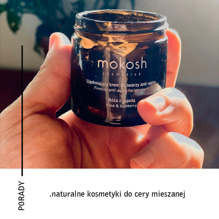 Naturalne kosmetyki do cery mieszanej – mały poradnik