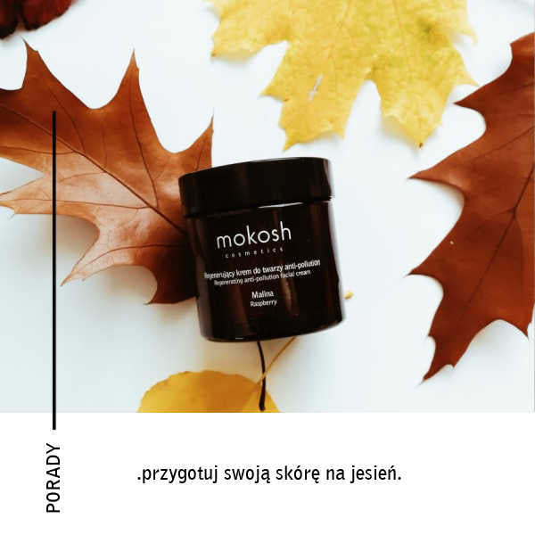 Przygotuj swoją skórę na jesień.